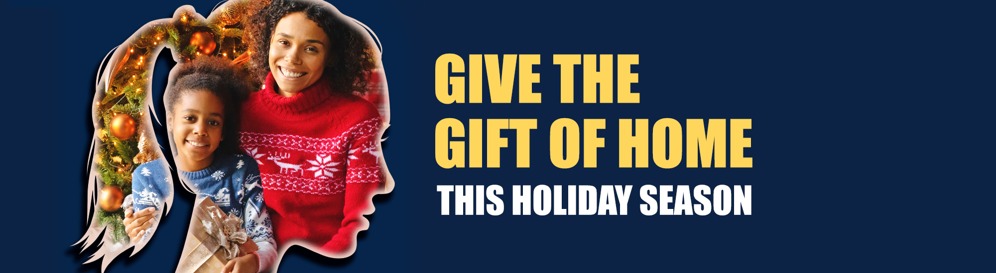 Give the Gift of Home This Holiday Season